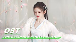 MV  The Blooms At RUYI Pavilion  “Dreams Crossingquot By Ju Jingyi amp Huo Zun  如意芳霏  iQIYI [upl. by Anelleh]