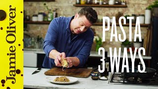 Super Quick Pasta 3 ways  Jamie Oliver [upl. by Renata853]