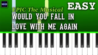 EPIC The Musical  Would You Fall in Love with Me Again  Piano Tutorial [upl. by Ariam]