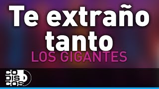 Te Extraño Tanto Los Gigantes Del Vallenato  Audio [upl. by Changaris]