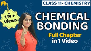 Chemical Bonding Class11 One Shot  CBSE NEET JEE [upl. by Haikan]