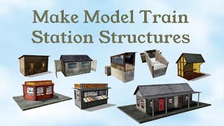 Model Train Station Buildings  Download Print Build For Your Railroad  HO Scale N Scale OO Gauge [upl. by Lolande]