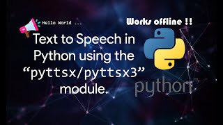 Text to Speech in Python using the pyttsxpyttsx3 module  Works Offline  Python Tutorial [upl. by Shannon]