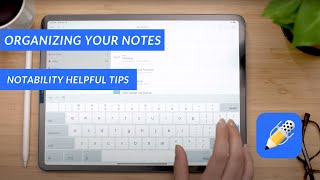 Organizing Your Notes in Notability [upl. by Ianaj]