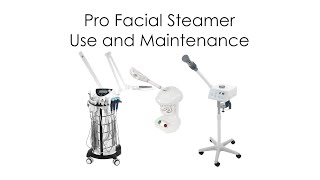 Professional Facial Steamer Use and Maintenance [upl. by Andeee178]