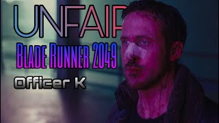 Unfair  Blade Runner 2049 Edit [upl. by Standush]