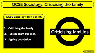 GCSE Sociology Revision from allsociology  Criticising the Family Episode 6 [upl. by Atiruam897]