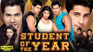 Student of the Year Full Movie  Varun Dhawan  Sidharth Malhotra  Alia Bhatt  HD Reviews amp Facts [upl. by Sitto]