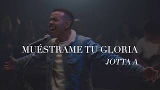 Jotta A  Muéstrame Tu Gloria English Lyrics [upl. by Checani204]