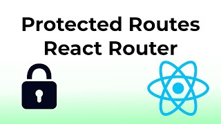 Protected Routes in React Router v6 [upl. by Roderigo]