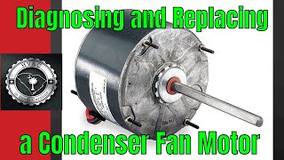 HVAC Diagnosing and Replacing a Condenser Fan Motor [upl. by Alfreda578]