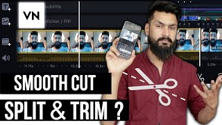 How to Add quotSmooth Cutquot in VN Video Editor  How to Split amp Trim Video in VN Video Editor [upl. by Bucky438]