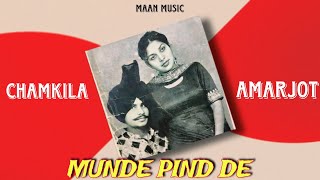 MUNDE PIND DE  CHAMKILA amp AMARJOT X MAAN MUSIC [upl. by Drice]