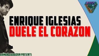 Enrique Iglesias  DUELE EL CORAZON ft Wisin English lyrics translation [upl. by Alidus]