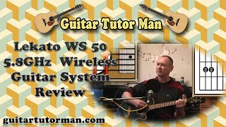 Lekato WS 50 58GHz Wireless Guitar System Product Review By Alan Robinson [upl. by Younglove]