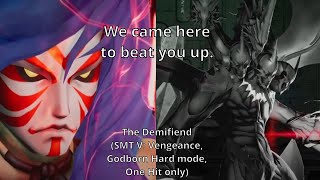 The Demifiend SMT V Vengeance Godborn Hard Mode One Set of Turns One Hit [upl. by Ikkaj]