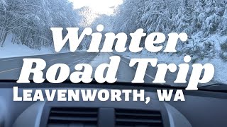 Winter Road Trip  Leavenworth WA [upl. by Aicercul]