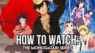 How to Watch The Monogatari Series 2019 Update [upl. by Aninnaig96]