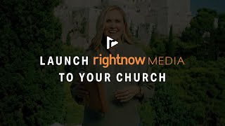 Launch RightNow Media to Your Church Using this Video [upl. by Yvan]