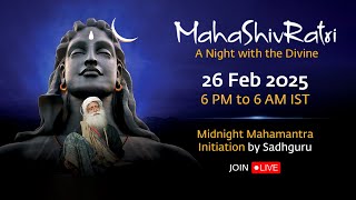 MahaShivRatri 2025 – Livestream with Sadhguru  26 Feb 6 PM  27 Feb 6 AM IST [upl. by Mathian112]