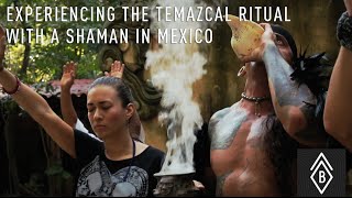 Experiencing The Temazcal Ritual With A Shaman In Mexico [upl. by Sevein]