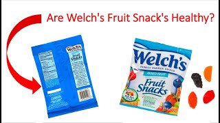 Are Welchs Fruit Snacks Healthy Updated 2021 [upl. by Clarissa]