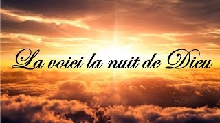 La voici la nuit de Dieu [upl. by Halima797]