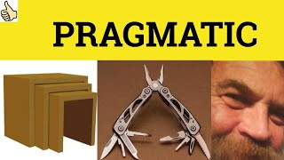 🔵 Pragmatic Meaning  Pragmatic Examples  English Vocabulary  Pragmatic Definition [upl. by Akyeluz42]