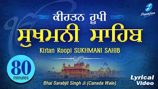 Kirtan Sukhmani Sahib 80 min  Shabad Gurbani Kirtan Bhai Sarabjit Singh Ji Canada Read Along [upl. by Ajat]