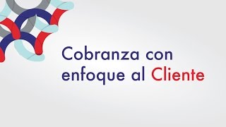 Curso de Cobranza con Enfoque al Cliente 1 de 4 [upl. by Atrahc105]