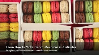 Learn How to Make Macarons in 5 Minutes [upl. by Simara]