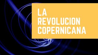 La revolución copernicana [upl. by Stanway]