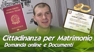 Cittadinanza per Matrimonio domanda online documenti e requisiti [upl. by Kamaria]