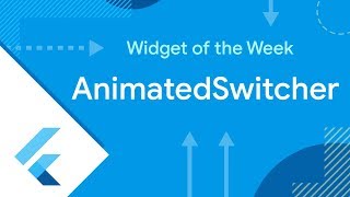 AnimatedSwitcher Flutter Widget of the Week [upl. by Enyahc]