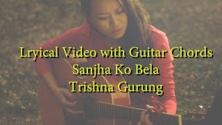 Trishna gurung  Saanjh ko Bela lyrical video with guitar chords [upl. by Geanine]