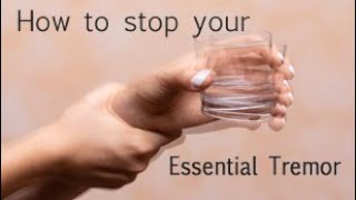 Stop your essential tremor best treatment for essential tremor [upl. by Nosrac141]