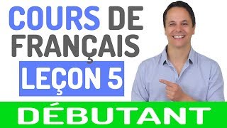 Cours de Français Gratuit pour Débutants 5 [upl. by Halli]