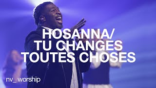 Hosanna  Tu changes toutes choses  NV Worship avec Jean Jean [upl. by Nyrol966]