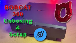 Unboxing Bobcat 300  Helium Miner Setup [upl. by Kelli]