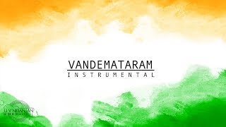 VANDEMATARAM  Instrumental  Indian National Song [upl. by Nalyac]