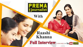 Raashi Khanna  Prema the Journalist 24  Heart to Heart Conversation [upl. by Wildermuth]