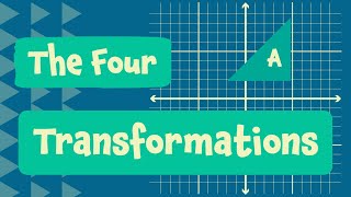 The Four Transformations In Maths [upl. by Aillemac949]