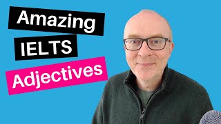 IELTS Speaking Vocabulary Synonyms for Common Adjectives [upl. by Anabelle]