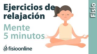 EJERCICIO de RELAJACIÓN para relajar la mente en 5 minutos [upl. by Arawaj]