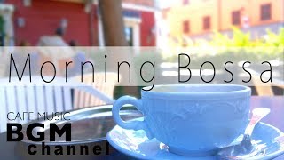 Morning Coffee Bossa Nova amp Jazz  Chill Out Guitar amp Piano Music [upl. by Taddeo]