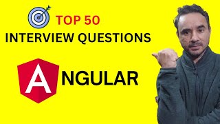 Top 50 Angular Interview Questions [upl. by Shieh]