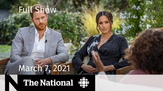 CBC News The National  Meghan and Harry’s Oprah interview Vaccine optimism  March 7 2021 [upl. by Conney927]