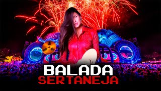 SETMIX  BALADA SERTANEJA  ELETRONEJO  SERTANEJO REMIX 2022 03 [upl. by Romie]