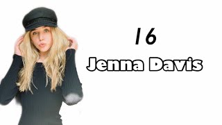 Jenna Davis  16 Official Lyric Video  RELATABLE💔 [upl. by Oriole]