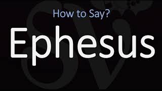 How to Pronounce Ephesus CORRECTLY [upl. by Dola]